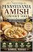 Savoring Pennsylvania Amish Comfort Food by Samuel Fisher