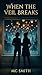 When the Veil Breaks: A Wil...