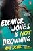 Eleanor Jones is Not Drowning by Amy Doak