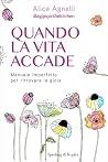 Quando la vita ac...