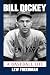 Bill Dickey: A Baseball Life