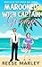 Marooned With Captain Grump by Reese Marley