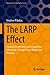 The LARP Effect: Creating Connection and Competitive Advantage Through Story, Ritual, and Roleplay (Management for Professionals)