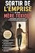 Sortir de l’emprise d’une m...