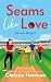 Seams Like Love (She Can Pl...