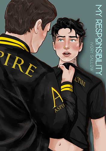 My Responsibility: Dark MM Romance (Aspire Academy Book 1)