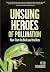 Unsung Heroes of Pollinatio...