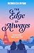 The Edge of Always: Discover this unforgettable and emotional love story