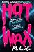 Hot wax