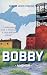 Bobby: A Memoir