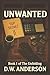 Unwanted (The Unfolding Saga)