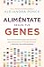 Aliméntate según tus genes ...