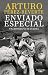 Enviado Especial / Special Correspondent (Spanish Edition)