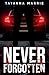 Never Forgotten by Tayanna Marrie