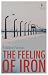 The Feeling of Iron by Unknown Author