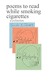 poems to read while smoking cigarettes