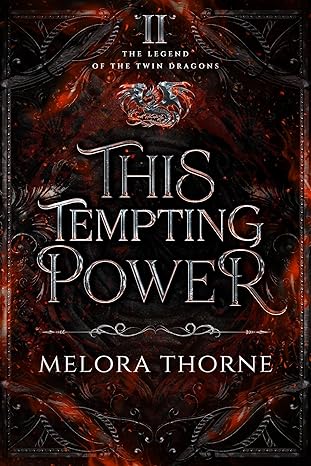 This Tempting Power: Book Two of the Legend of the Twin Dragons