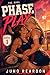 Phase Play (The Maul Book 1)
