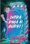 Intra dacă ai curaj!