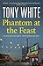 Phantom at the Feast