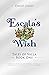 Escala's Wish (Tales of Val...
