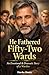 He fathered fifty-two wards...