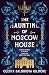 The Haunting of Moscow House