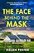 The Face Behind the Mask