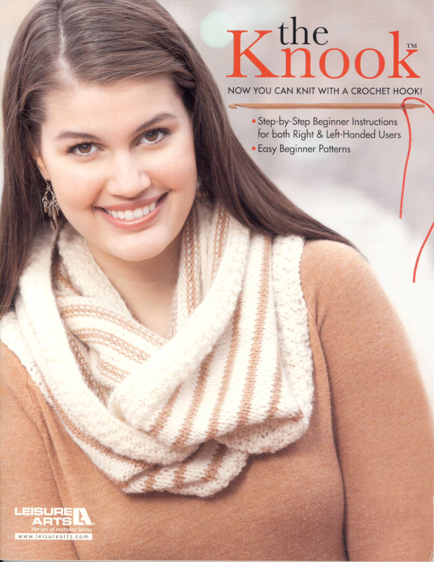 the Knook: Now you can knit with a crochet hook (Leisure Arts, #5845)