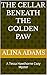 The Cellar Beneath The Gold...
