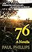 76 by Paul       Phillips