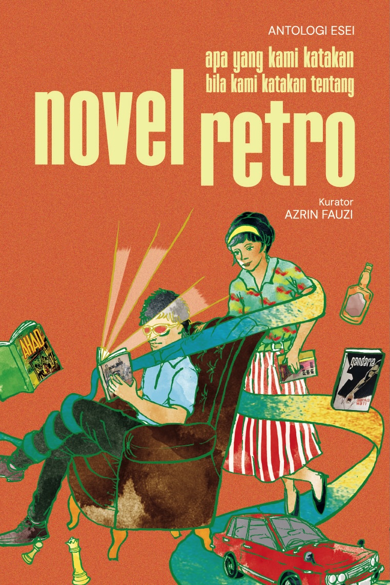 Apa Yang Kami Katakan Bila Kami Katakan Tentang Novel Retro