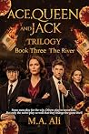 Ace, Queen, and Jack: The River (Ace, Queen & Jack Book 3)