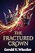 The fractured crown