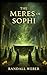 The Meres of Sophi by Randall Weber
