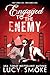 Engaged to the Enemy