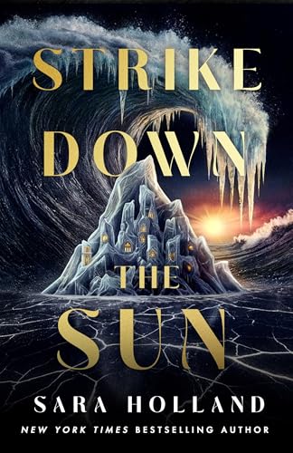 Strike Down the Sun (Break Wide the Sea, 2)