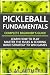 Pickleball Fundamentals - Complete Beginner's Guide by S. M. Arthur