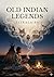 Old Indian Legends: by Zitk...