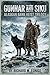 Gunnar and Siku: Alaskan Bank Heist Trilogy