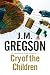 CRY OF THE CHILDREN an utterly gripping Cotswolds murder mystery by J.M. Gregson CRY OF THE CHILDREN an utterly gripping Cotswolds murder mystery by J.M. Gregson