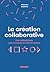 La création collaborative :...