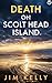 DEATH ON SCOLT HEAD ISLAND:...