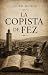 La copista de Fez by Javier Muñoz