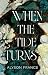 When The Tide Turns
