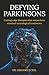 Defying Parkinsons: Cutting Edge Therapies That Outperform Standard Neurological Treatments
