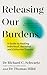 Releasing our Burdens