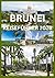 BRUNEI REISEFÜHRER 2026: Ei...