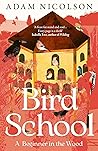 Bird School by Adam Nicolson
