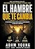 EL HAMBRE QUE TE CAMBIA: 10...